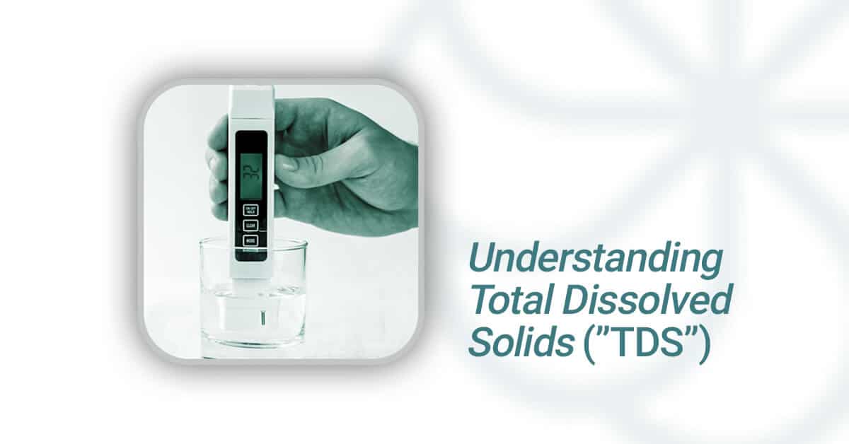 What is TDS and <em>why it’s in your drinking water</em>